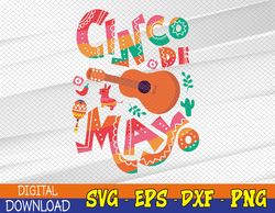 Unique Design Cinco De Mayo Mexican Fiesta 5 De Mayo Svg, Eps, Png, Dxf, Digital Download