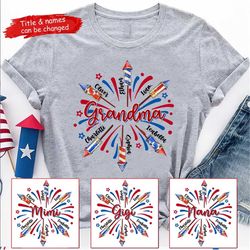 4th Of July Grandma Shirt, Custom 4th Of July Nana Shirt With Grandchild Names, Patriotic 4th of July Grandma Shirt, Ind