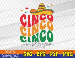 Groovy Cinco De Mayo Shirt Mexican Fiesta 5 De Mayo Svg, Eps, Png, Dxf, Digital Download