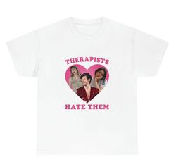 Therapists Hate Them Taylor Harry Gracie Abrams Shirt