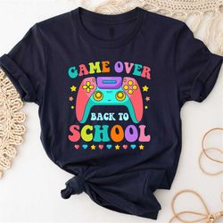 Game Over Back To School Shirt, Back to School Shirt, First Day of School Outfit, Kids Back To School Shirt,Gaming Schoo