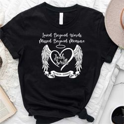 Loved Beyond Words Missed Beyond Measure Angel Wings Shirt, Memorial Tee, Custom Name Date Memory Shirt