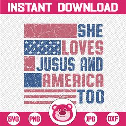 She Loves Je-sus And America Too Svg, Christian 4th of July Png, Je-sus Independence Day Svg, Digital Download