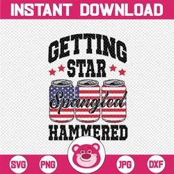 Getting Star Spangled Hammered Svg, Funny 4th Of July Quote Svg, Stars And Stripes Png, 4th Of July Svg, Digital