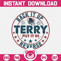 Back Up Terry Put It In Reverse Firework Vintage 4th Of July Svg, Back Up Terry Svg, Independence Day Png, Digital
