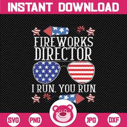 4th Of July Fireworks Director I Run You Run Technician Svg, Run You Run USA Flag Svg, Independence Day Png, Digital
