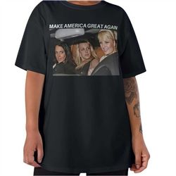Britney Spears Tshirt, Britney Spears Tee, Paris Hilton Tshirt, Make America Great Tshirt, Funny Political tee