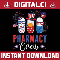 Pharmacy Crew 4th Of July Cute Pills American Patriotic Png, American Pharmacy Png, Independence Day Png, Digital