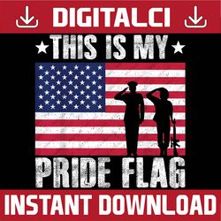This Is My Pride Flag USA American 4th Of July Patriotic Png, American Flag Men Women Png, Independence day, Digital