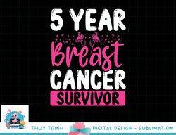 5 Years Cancer Survivor Breast Cancer Awareness Awesome Tee T-Shirt copy
