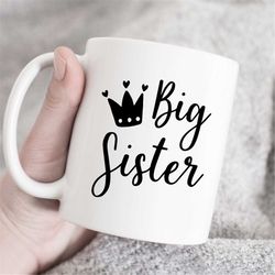 Big Sister Coffee Mug, big sister gift, sister quote gift, sisters mug, gift for sister, Big Sister Gift, Sis Gift, sist