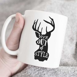 never out of style coffee mug, Statement Mug, deer head coffee mug, unique gift, gift for him, stag mug, hunting mug, gi
