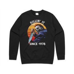 Killin' It Since 1978 Jumper Sweater Sweatshirt Funny Halloween Michael Myers Film Gift