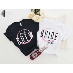 Bride Shirt. to be shirt ,BACH Crew T-shirt.UNISEX SHIRTS.Bridal Party.Engagement.Gift.Honeymoon,.Bachelorette Party,Bri