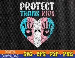 Protect Trans Kids Rainbow LGBT Transgender Pride Month Svg, Eps, Png, Dxf, Digital Download