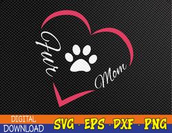 Womens Fur mom Fur Life with a paw print design for Pet Lovers Svg, Eps, Png, Dxf, Digital Download