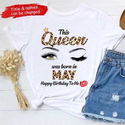This Queen Was Born In May Birthday Shirts For Women T-Shirt