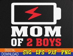 Funny Gift Ideas For Mother's Day Mom Of 2 Boys Svg, Eps, Png, Dxf, Digital Download