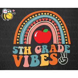 Fifth Grade Vibes Rainbow Svg, First Day Of School Svg, Back To School Svg, 5th Grade Svg, Boho Rainbow Svg Files for Cr