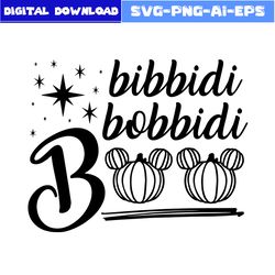 Bibbidi Bobbidi Boo Pumpkin Halloween Svg, Bibbidi Bobbidi Boo Pumpkin Svg, Pumpkin Svg, Halloween Svg, Png Eps File
