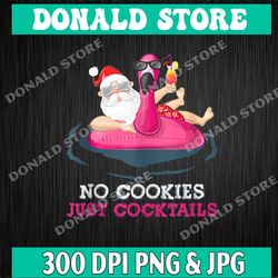 Christmas In July No Cookies Just Cocktails Summer Flamingo Png, Christmas at the Beach, Summer Holiday, Summer Xmas Png