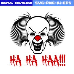 Creepy Mask Ha Ha Scary Clown Svg, Scary Clown Svg, Horror Movies Svg, Halloween Svg, Png Eps Dxf File