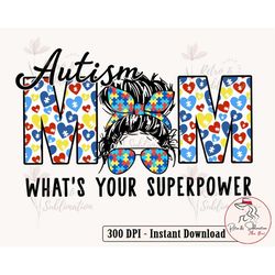Autism Mom What's Your Superpower Png, Autism Awareness, Autism Png, Messy Bun Autism Png, Autism Puzzle Png, Autism Rib