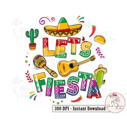 Let's Fiesta Png, Cinco De Mayo Png, Fiesta Party Png, Fiesta Squad Png, Fiesta Squad Heat Press, Mexican Party Sombrero