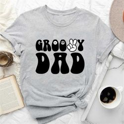 Groovy Dad, Matching Birthday Shirts, Retro Dad Shirt, Unisex Dad Shirt, Gift For Dad, Men's Shirts With Sayings