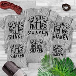 Faith Apparel, Bible Verse Shirt, I will Not Be Shaken Shirt, God Crewneck Shirt, Christian Shirt, Make Heaven Crowded