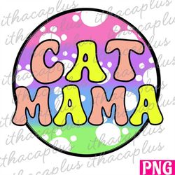 retro circle frame cat mama png, cat mom PNG, Fur mama Png, colorful Mother's Day png Sublimation, printable, hand drawn
