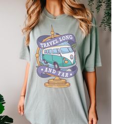 Travel Long And Far Vintage T-Shirt, Adventure Shirt, Road Trip Shirt, Vacay Mode
