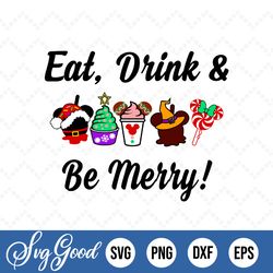 Disney Snacks Christmas Eat Drink And Be Merry Christmas Svg Png Eps Dxf Cricut