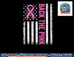Back The Pink Breast Cancer Awareness Flag Toddler Women Men T-Shirt copy