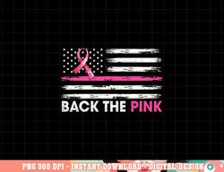 Back The Pink Ribbon American Flag Breast Cancer Awareness T-Shirt copy