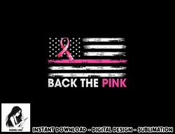 Back The Pink Ribbon American Flag Breast Cancer Awareness T-Shirt copy