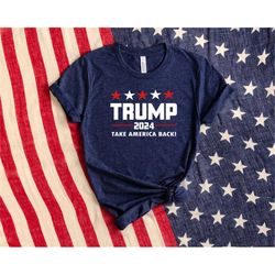 Trump 2024 Shirt, Take America Back Trump,President Trump Tshirt,Make Liberals Cry Shirt,Trump Rally Shirt , Trump Shirt