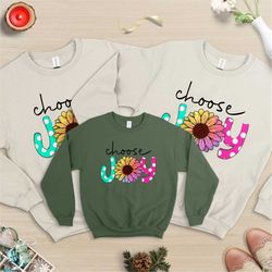 Choose Joy Sweatshirt, Christian Sweatshirt, Joy Sweatshirt, Gift For Her, Gift For Mom, Religious Shirt, Grace Sweat, C
