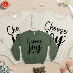 Choose Joy Sweatshirt, Christian Sweatshirt, Joy Sweatshirt, Gift For Her, Gift For Mom, Religious Shirt, Grace Sweat, C