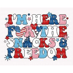 I'm Here For The Snack SVG, Happy 4th Of July Svg, Independence Day Svg, Party In The USA, Fourth Of July Png, Patriotic