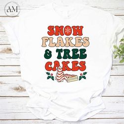 Snow Flakes And Tree Cakes Vintage T-Shirt, Christmas Holiday Sweatshirt, For Christmas Shirt Day, Gift For Christmas Sh