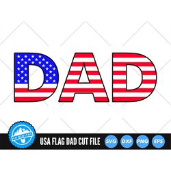 USA Flag Dad SVG Files | July 4th SVG Cut Files | American Flag Vector Files | Fathers Day Vector