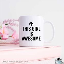 This Girl Is Awesome Mug, Gifts For Her, Girl Mug, Coffee Mug, Awesome Coffee Mug, Awesome Girl, Inspirational Gift, Mot
