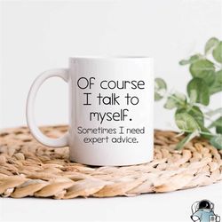 Expert Advice Mug, Funny Coffee Mug, Professional Mug, Doctor Mug, Lawyer Mug, Grad Student Mug, Real Estate Mug, Birthd