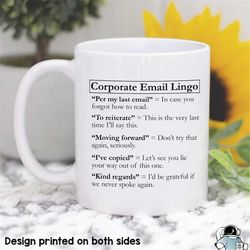 Corporate Email Lingo Coffee Mug  Office Coworker and Boss CEO Work Gifts