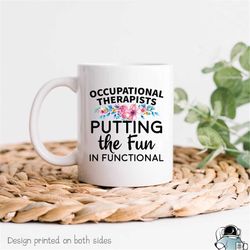 Occupational Therapy Mug, Occupational Therapist Gift, OT Coffee Mug, Occupational Therapy Gift, Funny Therapy Mug, OT M