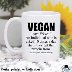 Vegan Mug, Vegan Gifts, Vegan Coffee Mug, Vegan Definition, Plant Protein, Funny Vegan Gift, Funny Mug, Gifts For Vegans