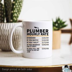 Plumber Mug, Plumber Gift, Plumber Coffee Mug, Gifts For Plumbers, Plumber Hourly Rate, Plumbing Mug, Plumber Birthday G