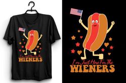 I'm Just Here for the Wieners T-shirt