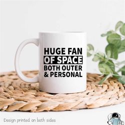 Feminist Mug, Huge Fan Of Space, Outer Space, Personal Space, Feminist Gift, Women's Rights, Feminist Coffee Mug, Space